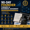 founder 3 90-Day Founder Finance & Business Judgment